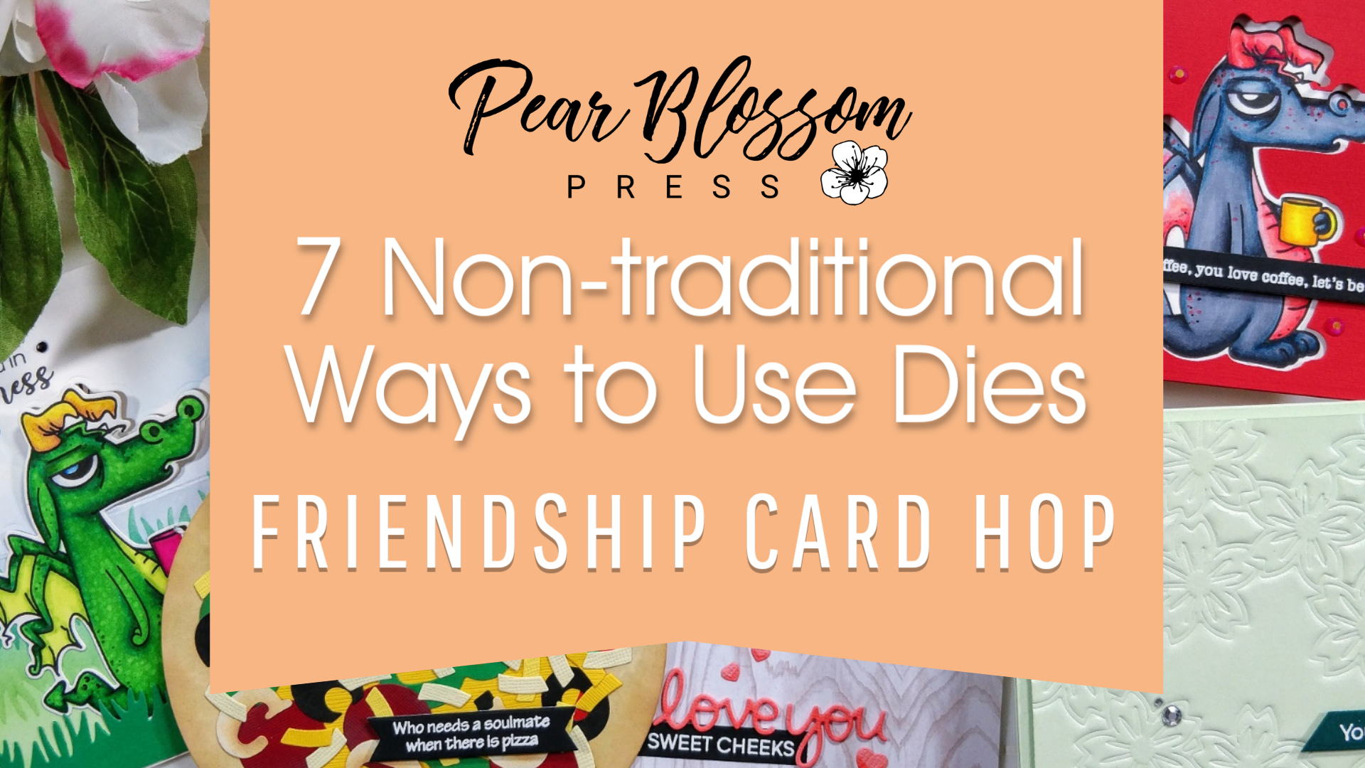7 Unexpected Ways to Use Dies & A Friendship Hop
