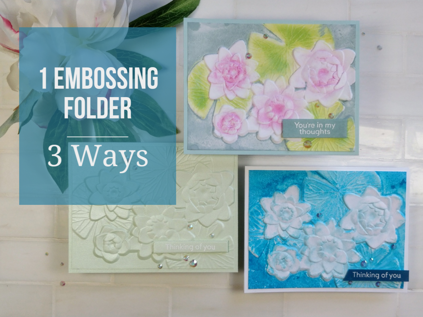 1 Embossing Folder, 3 Ways