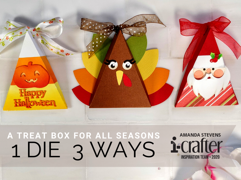 1 Die 3 Ways – A Treat Box for All Seasons