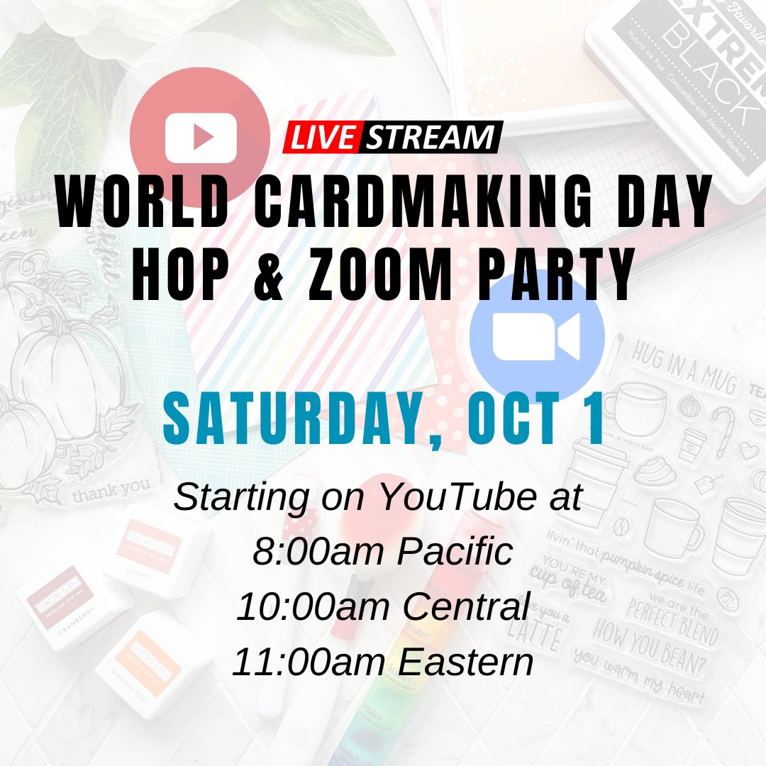World Cardmaking Day LIVE Hop and Zoom Party
