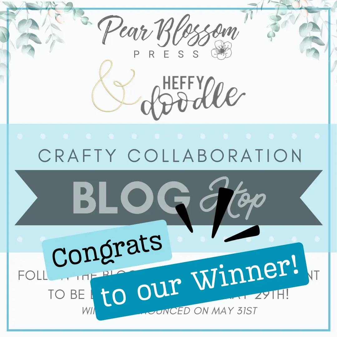 Winner Announcement: Pear Blossom Press and Heffy Doodle Collab Blog Hop