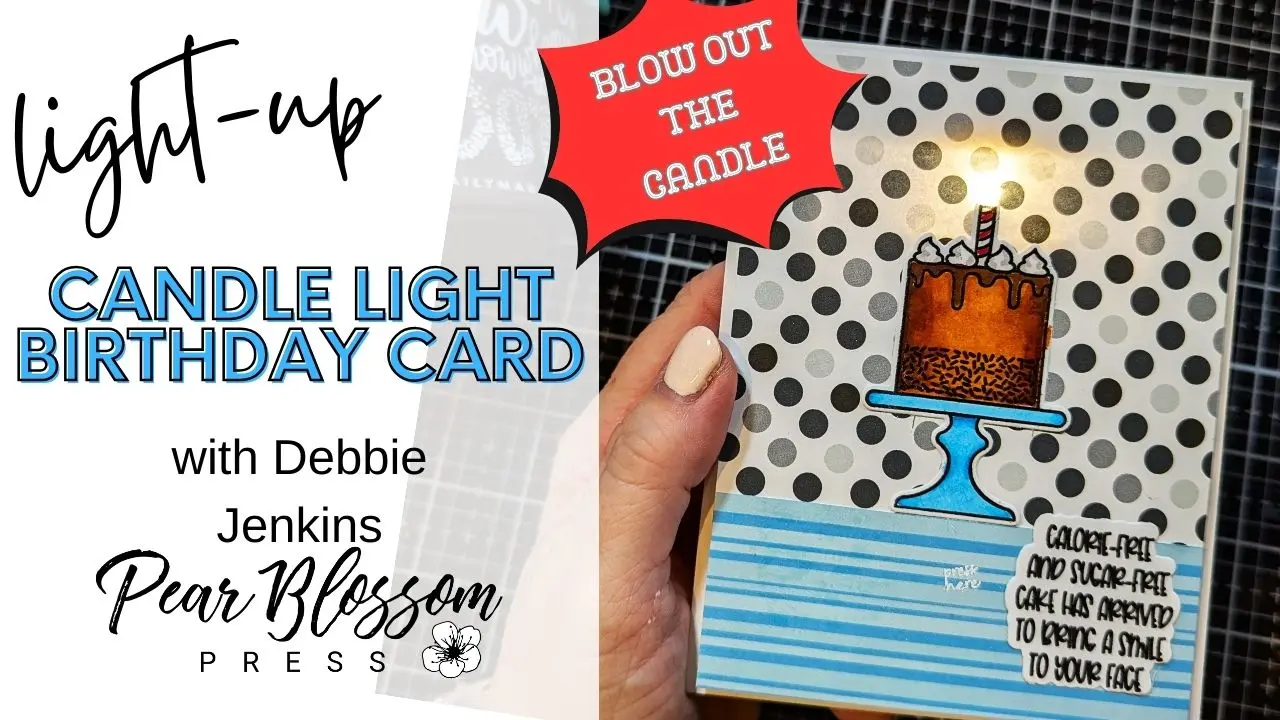 BLOW OUT THE CANDLE | Candle Light Birthday Card using the new Candle Light from Pear Blossom Press