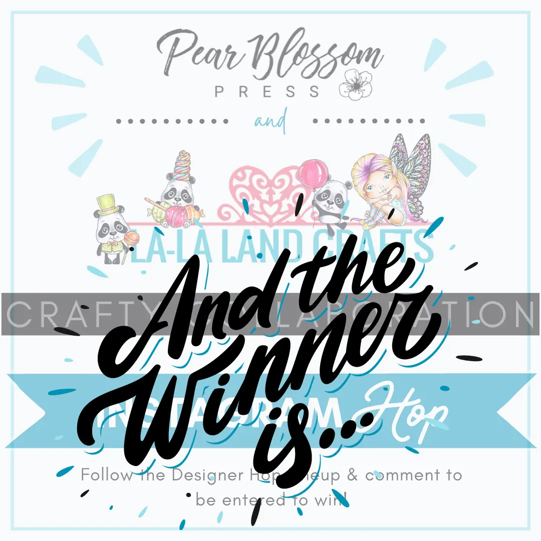 Pear Blossom Press and La-La Land Crafts IG Hop Winner!