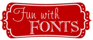 Fun with Fonts!